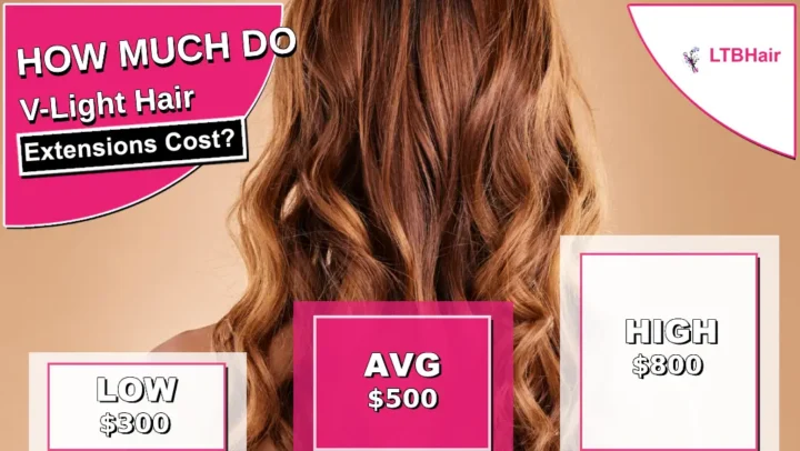 How Much Do V-Light Hair Extensions Cost?