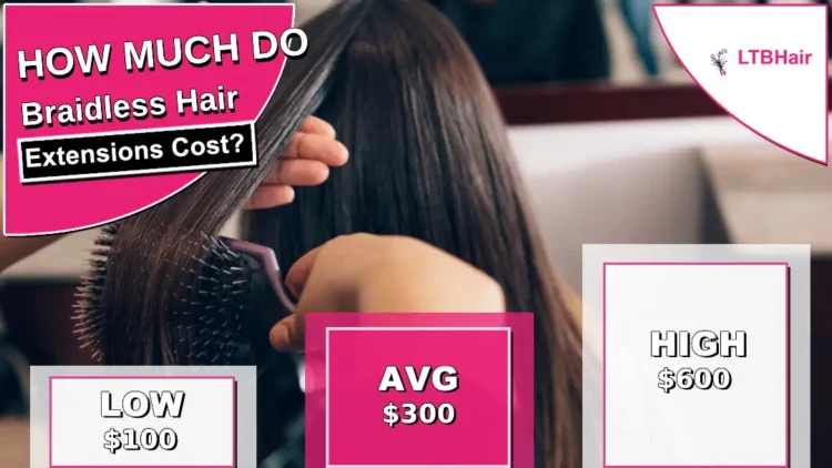 How Much Do Braidless Hair Extensions Cost_